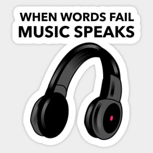 When Words Fail Music Speak Sticker